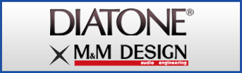 DIATONE × M&M DESIGN